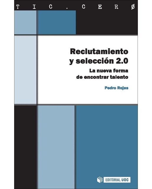Reclutamiento y selección 2.0.: La nueva forma de encontrar talento (Capa mole) 1