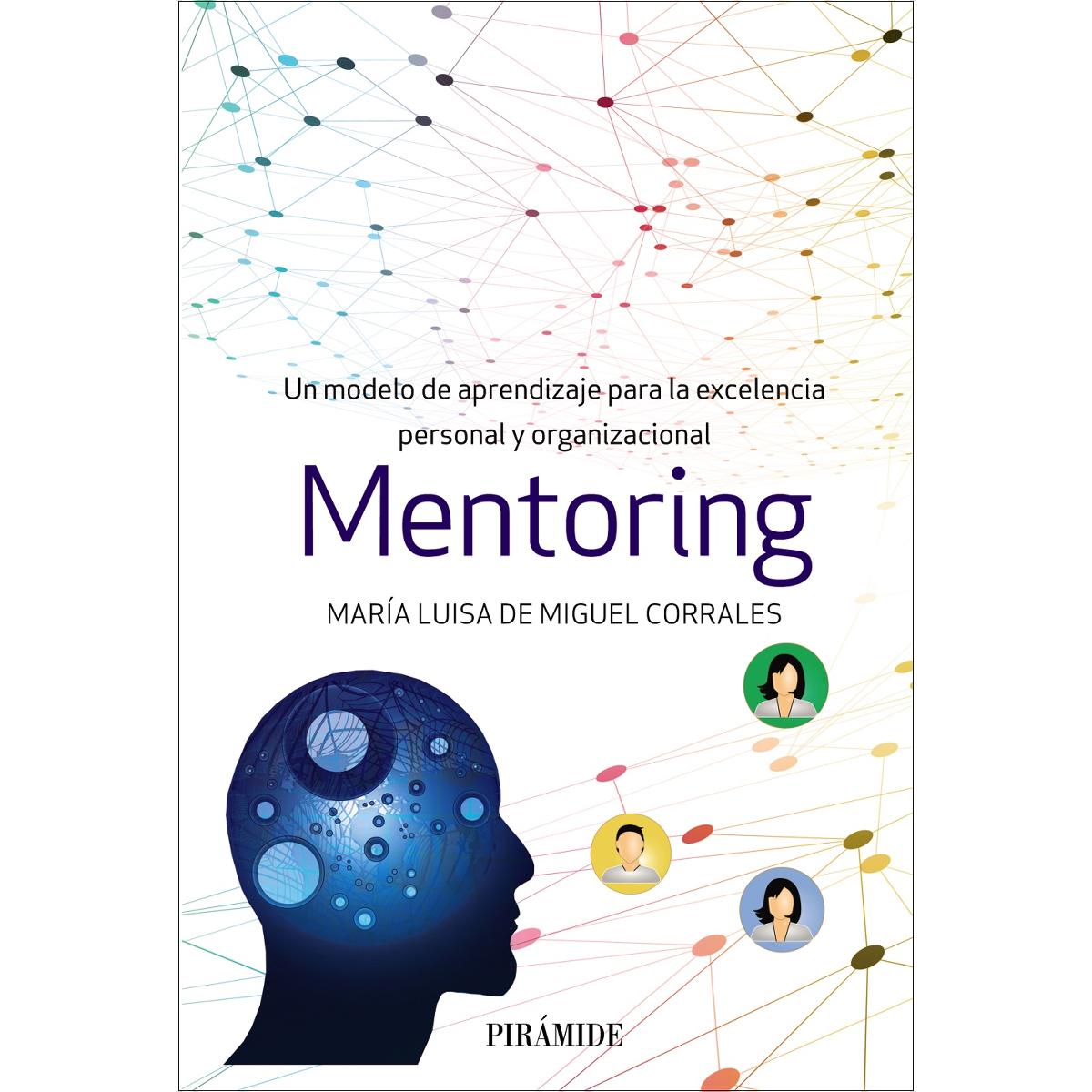 Mentoring: Un modelo de aprendizaje para la excelencia personal y organizacional (Capa mole com abas) 1
