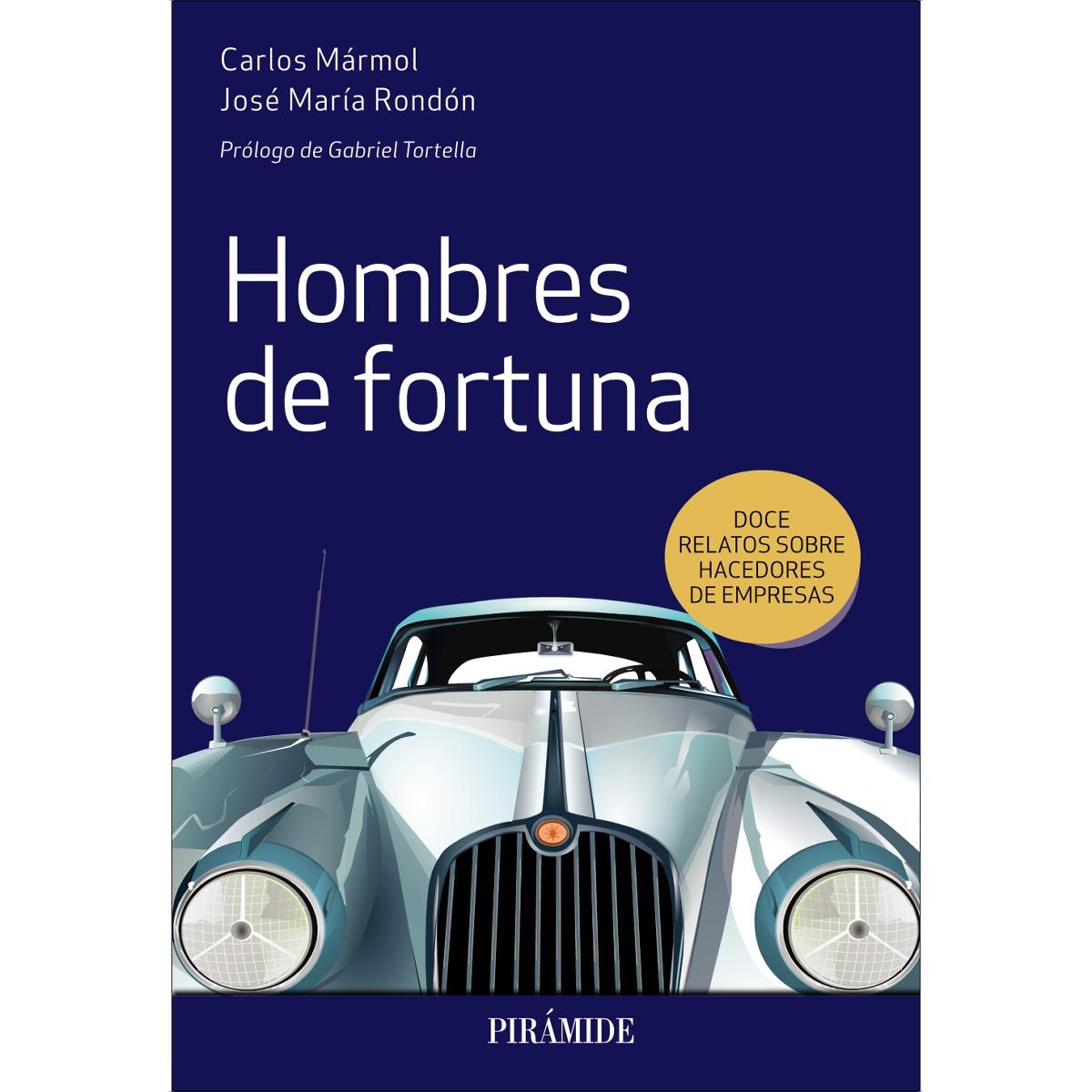 Hombres de fortuna: Doce relatos sobre hacedores de empresas (Capa mole com abas) 1