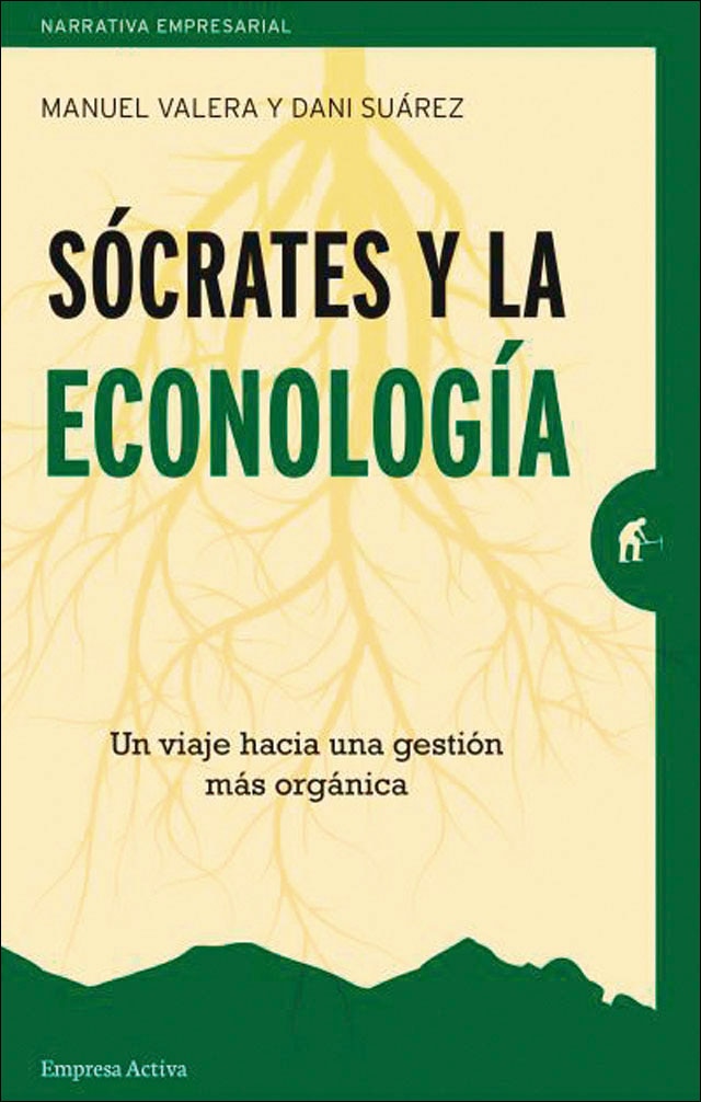 Sócrates y la econología: Un viaje hacia una gestión más orgánica(Tapa blanda) 1