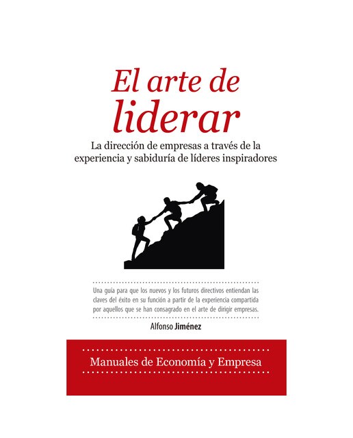 El arte de liderar: La dirección de empresas a través de quince conversaciones con líderes inspiradores(Tapa blanda) 1