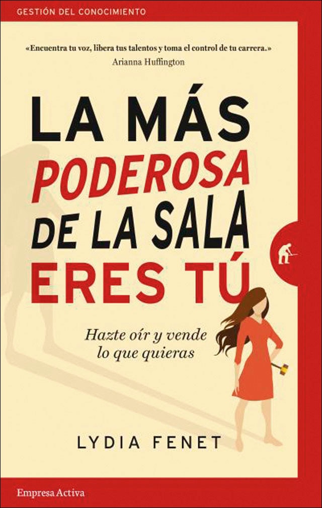 La más poderosa de la sala eres tú: Hazte oír y vende lo que quieras(Tapa blanda) 1