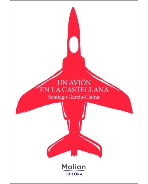 Imagem 0 de Un avión en la castellana(Tapa blanda)