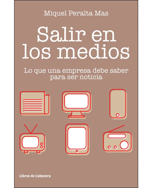 Salir en los medios: Lo que una empresa debe saber para ser noticia 1