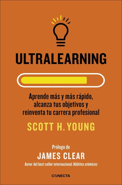 Imagem 0 de Ultralearning: Aprende más y más rápido, alcanza tus objetivos y reinventa tu carrera profesional(Tapa blanda)