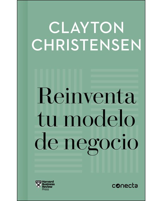 Reinventa tu modelo de negocio (Imprescindibles) (Capa dura) 1