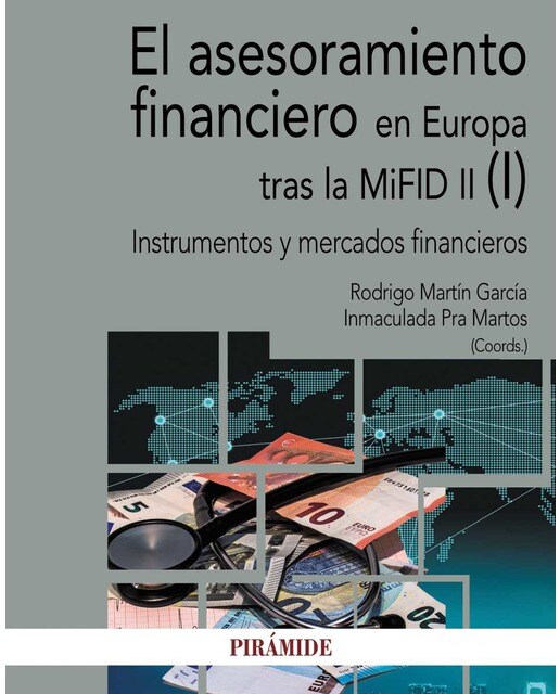El asesoramiento financiero en Europa tras la MiFID II (I): Instrumentos y mercados financieros (Capa mole) 1