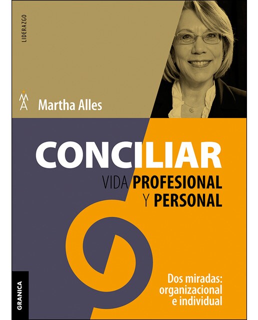 Imagen 0 de Conciliar vida profesional y personal: Dos miradas: organizacional e individual (Tapa blanda)