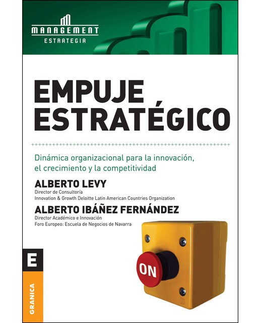 Empuje estratégico: Dinámica organizacional para la innovación, el crecimiento y la competitividad(Tapa blanda) 1
