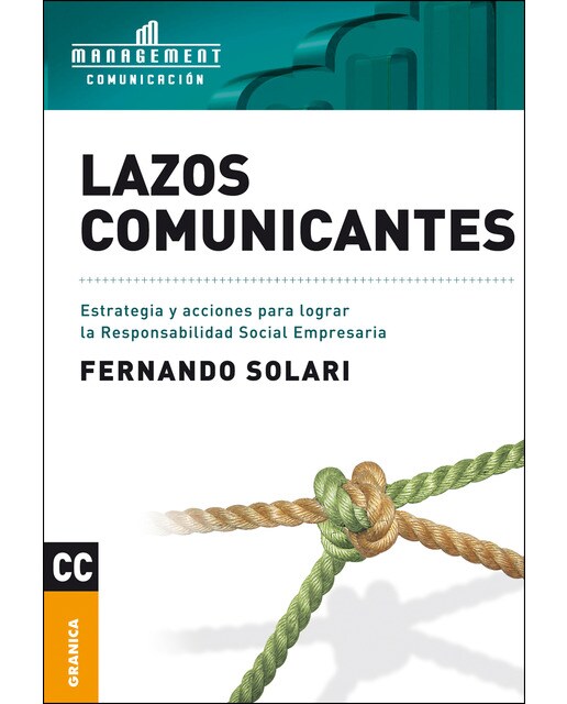 Lazos comunicantes: Estrategia y acciones para lograr la responabilidad social empresaria