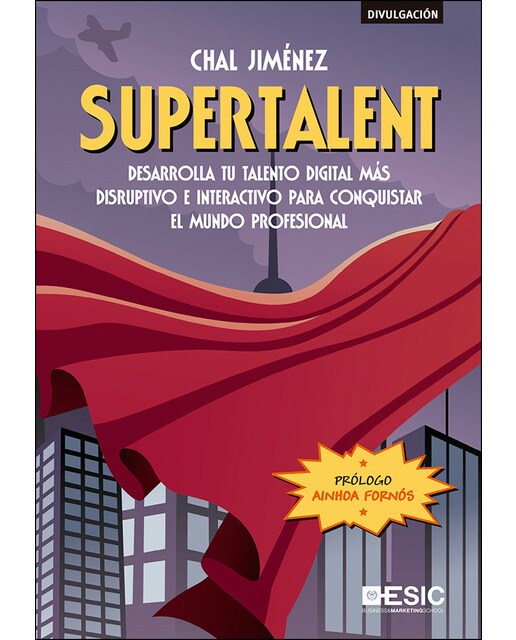 Supertalent: Desarrolla tu talento digital más disruptivo e interactivo para conquistar el mundo profesional(Tapa blanda) 1