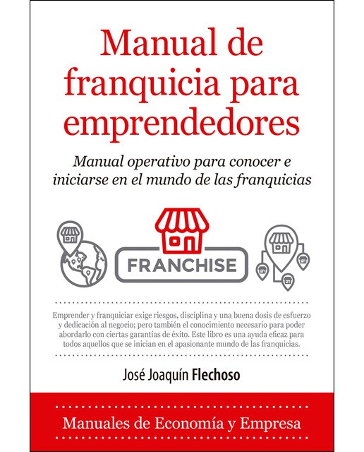 Manual de franquicia para emprendedores: Manual operativo para conocer e iniciarse en el mundo de las franquicias(Tapa blanda) 1
