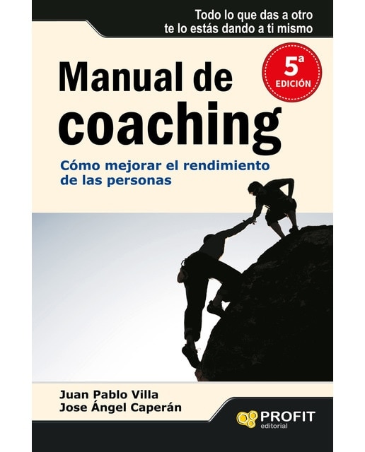 Manual de coaching: Cómo mejorar el rendimiento de las personas(Tapa blanda) 1