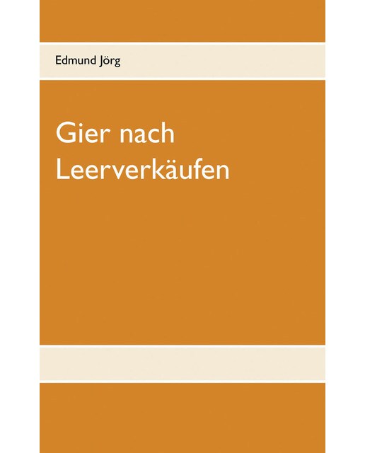 Gier nach leerverkäufen(Tapa blanda) 1