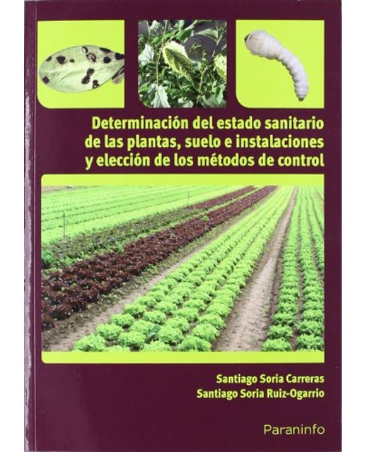 Determinación Del Estado Sanitario De Las Plantas, Suelo E Instalaciones Y Elección De Los Métodos De Control
