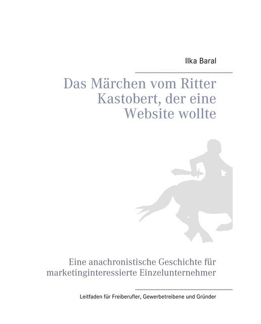 Das Märchen vom Ritter Kastobert, der eine Web 1