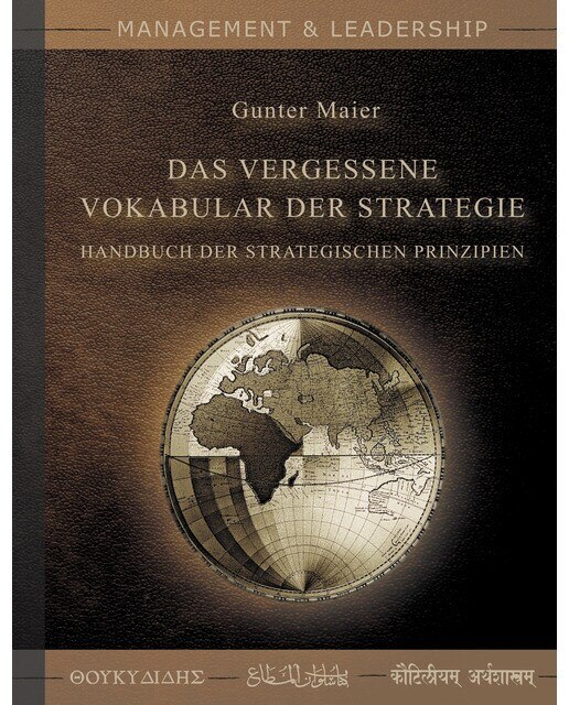 Das Vergessene Vokabular der Strategie: Handbuch der Strategischen Prinzipien (Capa mole) 1