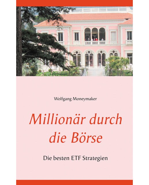 Millionär durch die börse: Die besten etf strategien(Tapa blanda) 1