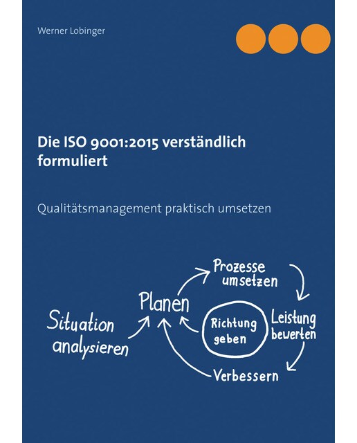 Die ISO 9001:2015 verständlich formuliert: Qualitätsmanagement praktisch umsetzen (Capa mole) 1
