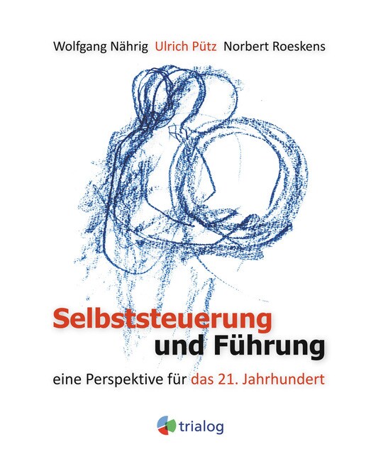 Selbststeuerung und Führung: Eine Perspektive für das 21.Jahrhundert (Capa dura) 1