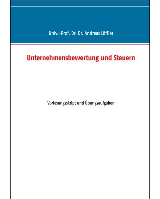 Unternehmensbewertung und steuern: Vorlesungsskript und übungsaufgaben(Tapa blanda) 1