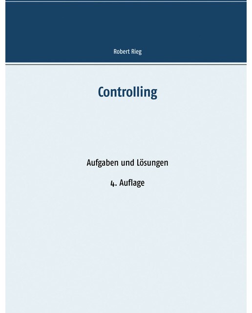 Controlling: Aufgaben und lösungen(Tapa blanda) 1