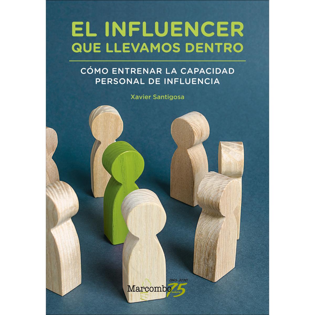El influencer que llevamos dentro: Cómo entrenar la capacidad personal de influencia(Tapa blanda) 1