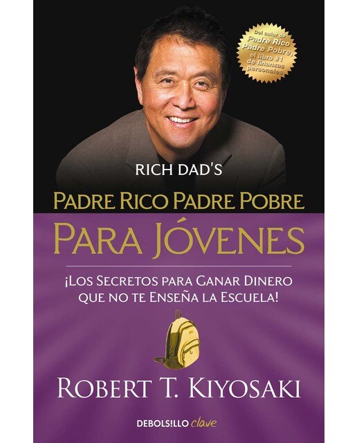 Imagen 0 de Padre rico, padre pobre para jóvenes: ¡Los secretos para ganar dinero que no te enseñan en la escuela! (Bolsillo) (Tapa blanda)