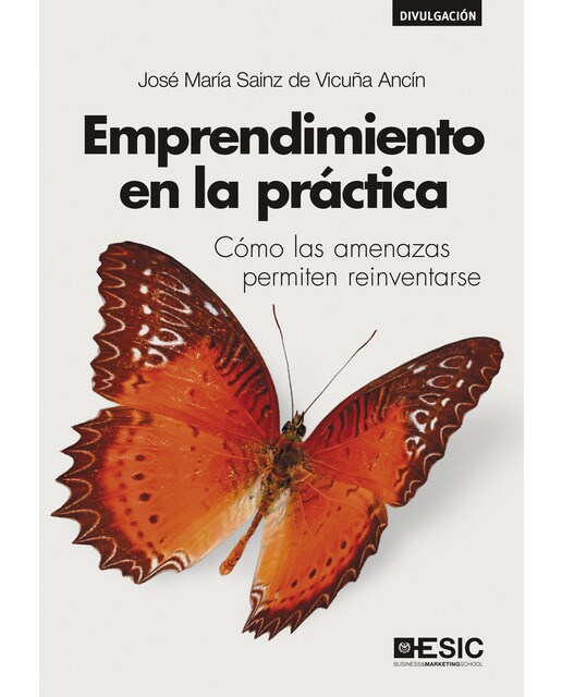 Emprendimiento en la práctica: cómo las amenazas permiten reinventarse(Tapa blanda con solapas) 1