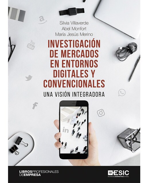 Investigación de mercados en entornos digitales y convencionales: Una visión integradora(Tapa blanda) 1