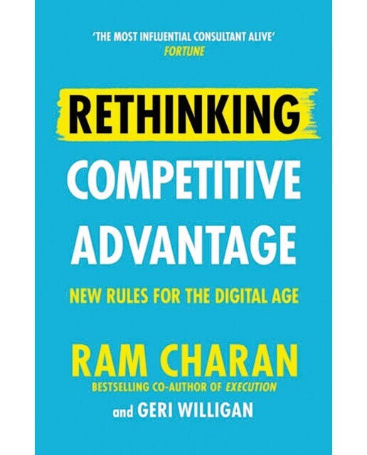 Rethinking competitive advantage 1