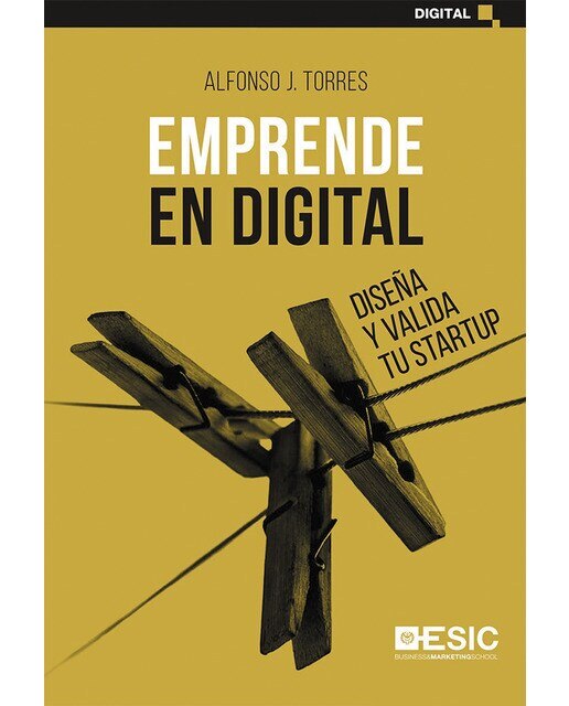 Emprende en digital: Diseña y valida tu startup(Tapa blanda) 1