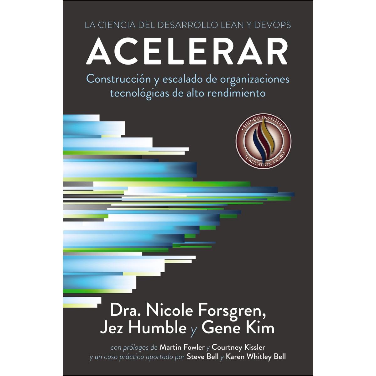 Acelerar. La ciencia del desarrollo Lean y DevOps: Construcción y escalado de organizaciones tecnológicas de alto rendimiento (Capa mole) 1
