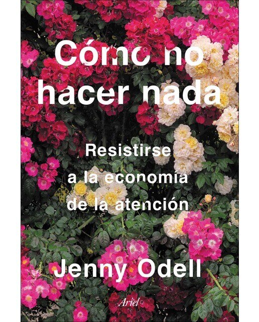 Cómo no hacer nada: Resistirse a la economía de la atención (Capa mole com abas) 1