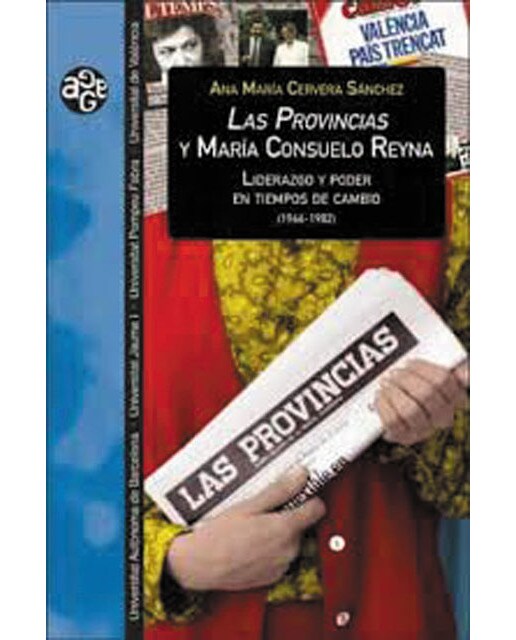 Las Provincias y María Consuelo Reyna: Liderazgo y poder en tiempos de cambio (1966-1982) (Capa mole) 1