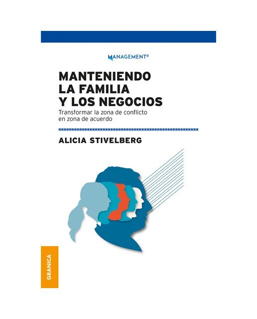 Manteniendo la familia y los negocios: Transformar la zona de conflicto en zona de acuerdo(Tapa blanda) 1