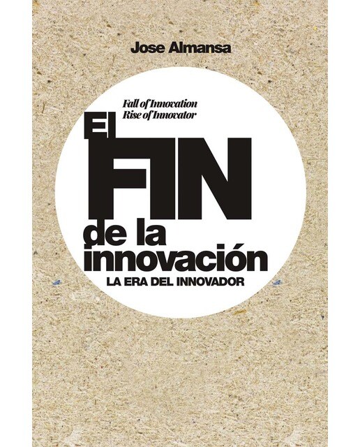 El fin de la innovación: La era del innovador (Capa mole com abas) 1