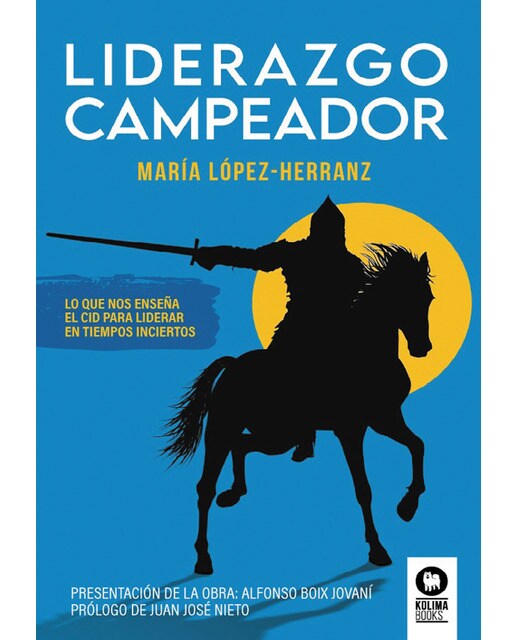 Liderazgo Campeador: Lo que nos enseña El Cid para liderar en tiempos inciertos (Capa mole) 1