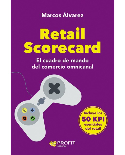 Retail scorecard: El cuadro de mando del comercio omnicanal(Tapa blanda) 1