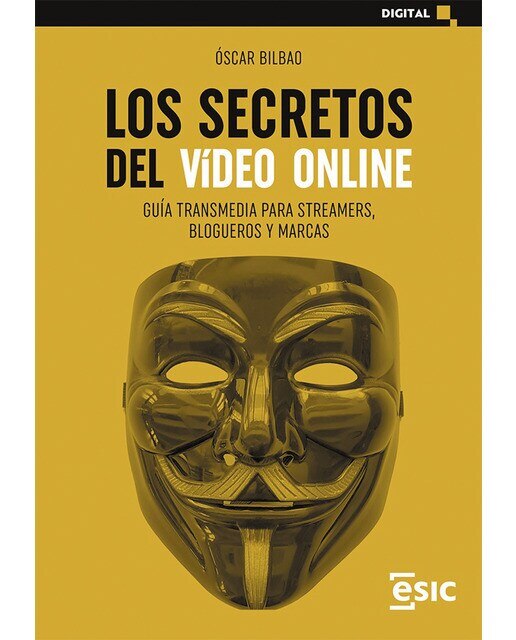 Los secretos del vídeo online: Guía transmedia para streamers, blogueros y marcas(Tapa blanda) 1