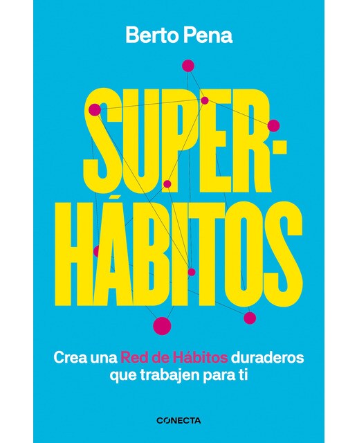 Superhábitos: Construye una Red de Hábitos duraderos que trabajen para ti (Capa mole) 1