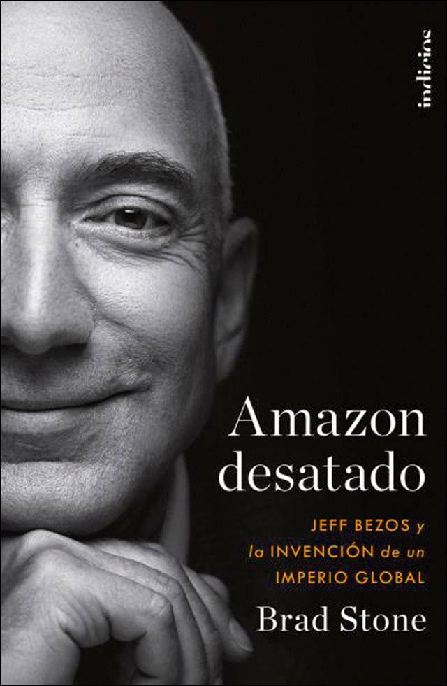 Amazon desatado: Jeff Bezos y la invención de un imperio global (Capa mole) 1