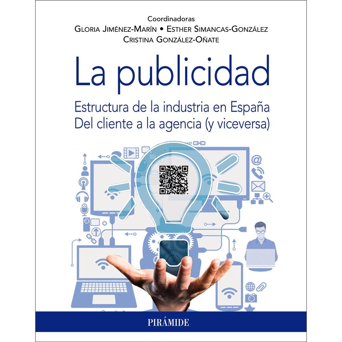 La publicidad: Estructura de la industria en España. Del cliente a la agencia (y viceversa) (Capa mole com abas) 1