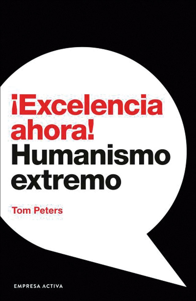 ¡Excelencia ahora!: Humanismo extremo (Capa mole) 1