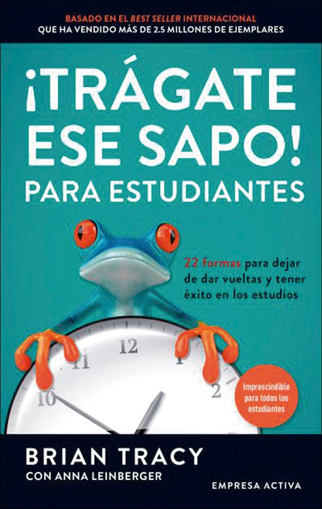 Imagem 0 de ¡Trágate ese sapo! Para estudiantes: 22 formas para dejar de dar vueltas y tener éxito en los estudios (Capa mole)