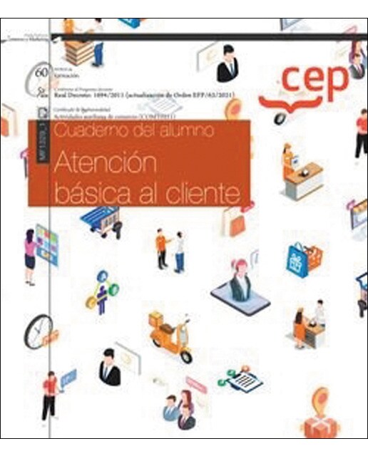 Cuaderno del alumno. Atención básica al cliente . Certificados de profesionalidad. Actividades auxiliares de comercio