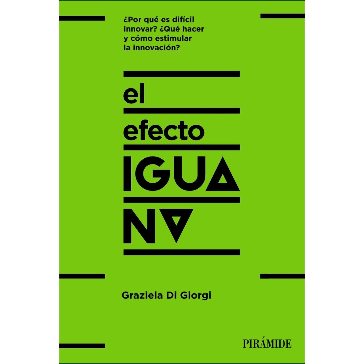 El efecto iguana: ¡Descubre cómo las empresas innovadoras se diferencian y sal de la inercia! (Capa mole com abas) 1