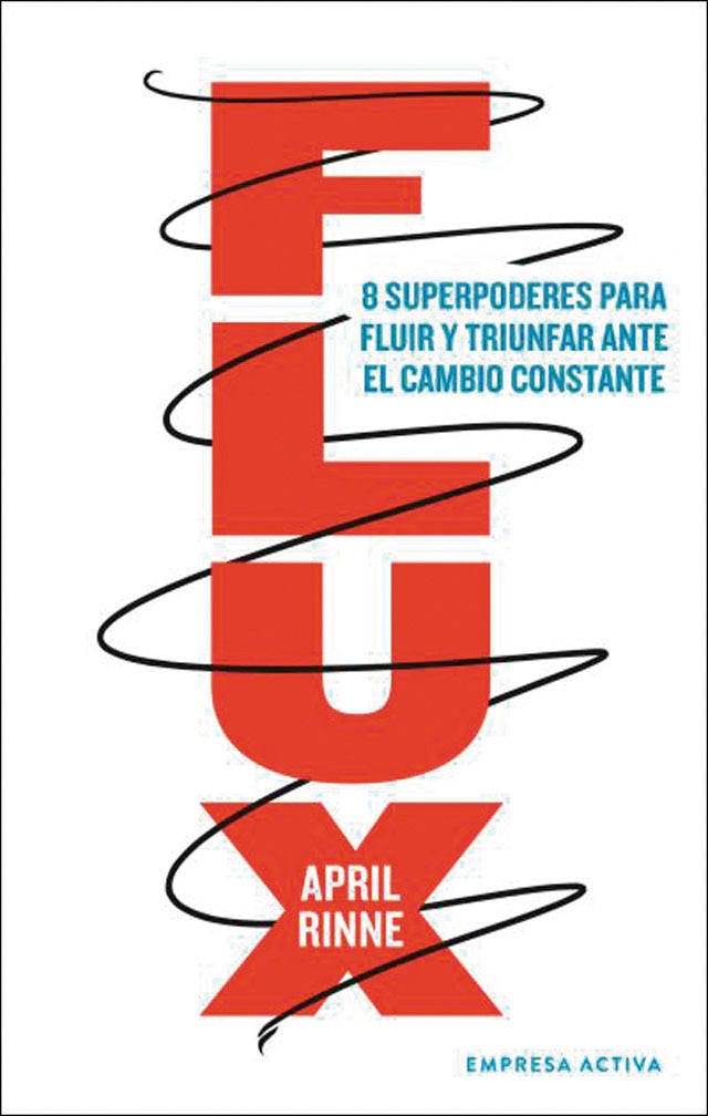 Flux: 8 superpoderes para fluir y  triunfar ante el cambio constante(Tapa blanda) 1