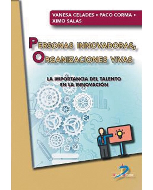 Personas innovadoras, organizaciones vivas: La importancia del talento en la innovación(Tapa blanda) 1