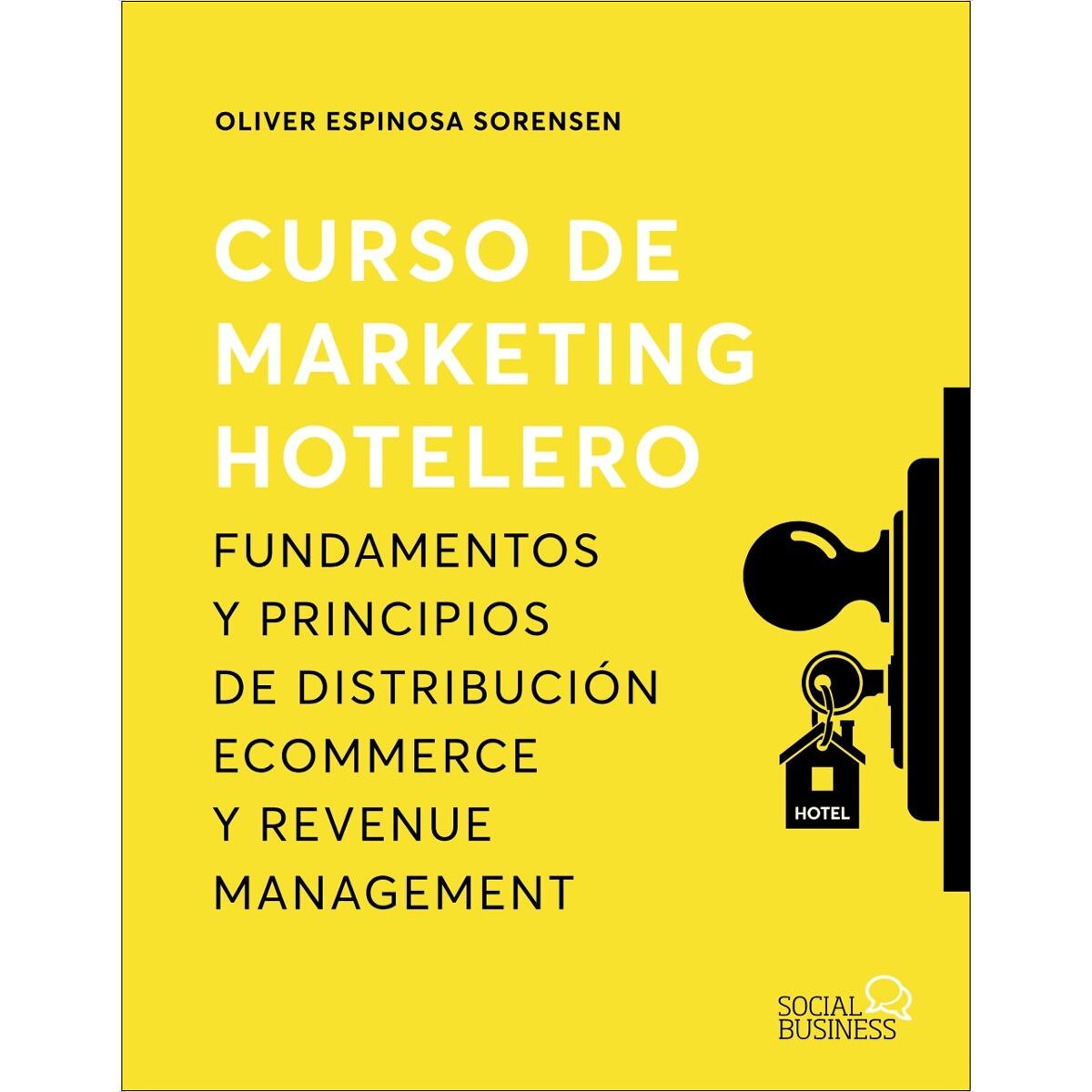 Curso de marketing hotelero: Fundamentos y principios de distribución ecommerce y revenue management (Capa mole com abas) 1